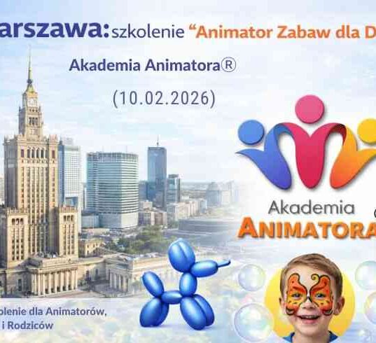Warszawa – szkolenie „Animator Zabaw dla Dzieci” Akademii Animatora® – grafika okładkowa z Pałacem Kultury, balonowym pieskiem i bańkami (10.02.2026)