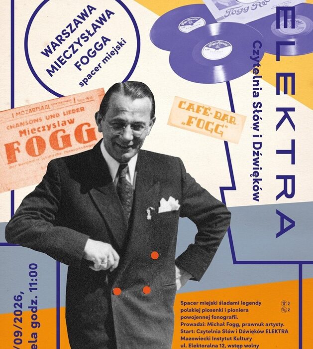 Plakat spaceru miejskiego Warszawa Mieczysława Fogga - Czytelnia Słów i Dźwięków Elektra